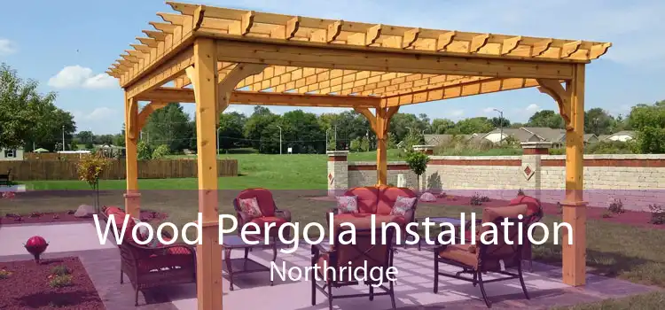 Wood Pergola Installation Northridge